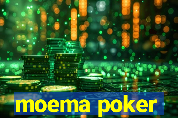 moema poker